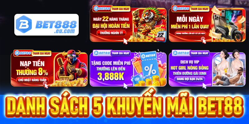 Danh sách 5 chương trình khuyến mãi Bet88 cực hot không nên bỏ lỡ