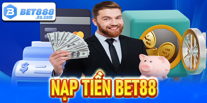 nạp tiền Bet88