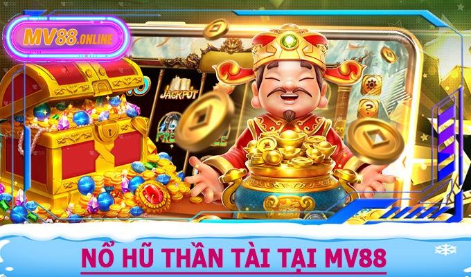 Nổ Hũ Thần Tài Tại MV88